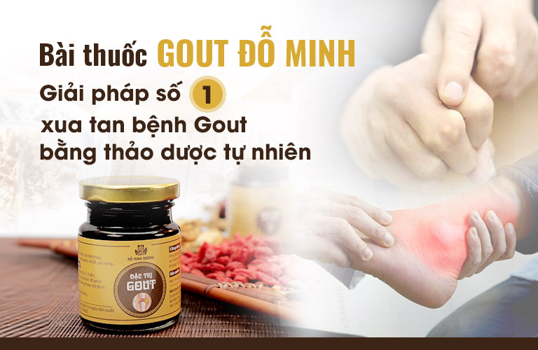 Gout Đỗ Minh - Bài thuốc BÍ TRUYỀN chữa TRIỆT ĐỂ bệnh cho hàng ngàn quý ông Việt