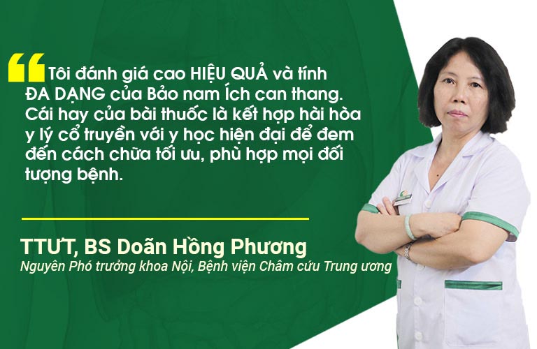 Bác sĩ Doãn Hồng Phương cho rằng bài thuốc Bảo nam Ích can thang đem lại hiệu quả cho nhiều đối tượng bệnh nhân.